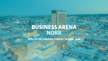 Business Arena Norr kommer till Skellefteå 2024